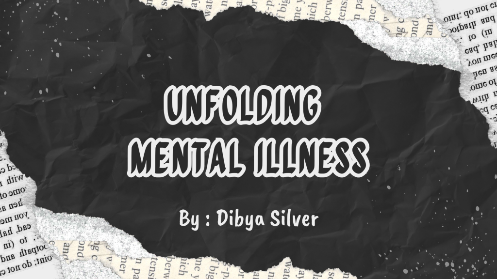 Unfolding Mental Illness