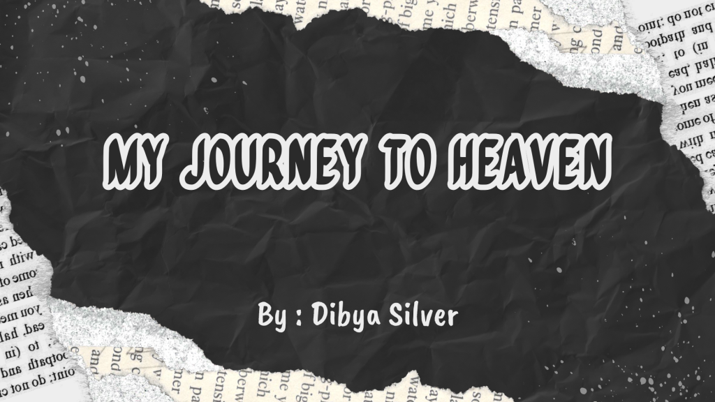 My Journey to Heaven